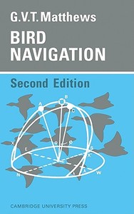 Bird Navigation di G. V. T. Matthews edito da Cambridge University Press