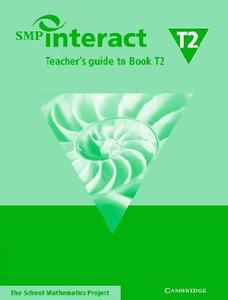 Smp Interact Teacher's Guide To Book T2 di School Mathematics Project edito da Cambridge University Press