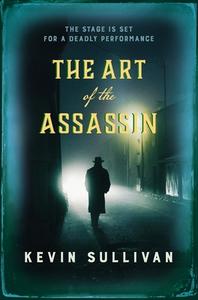 The Art of the Assassin di Kevin Sullivan edito da ALLISON & BUSBY