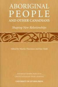Aboriginal People and Other Canadians di D. M. Collins edito da University of Ottawa Press