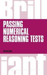 Brilliant Passing Numerical Reasoning Tests di Rob Williams edito da Pearson Education Limited