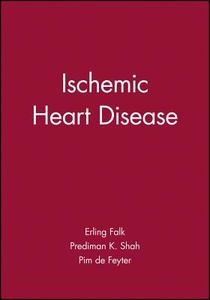 Ischemic Heart Disease di Erling Falk edito da Wiley-Blackwell