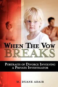 When the Vow Breaks di M. Duane Adair edito da AuthorHouse