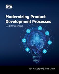 Modernizing Product Development Processes di Jon M Quigley, Amol Gulve edito da SAE International