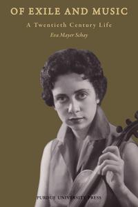 Of Exile and Music di Eva Mayer Schay edito da Purdue University Press
