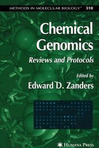 Chemical Genomics di Edward D. Zanders edito da Humana