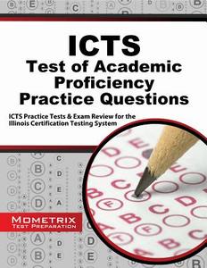 Icts Test of Academic Proficiency Practice Questions: Icts Practice Tests and Exam Review for the Illinois Certification Testing System edito da Mometrix Media LLC