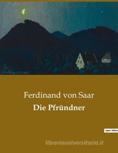 Die Pfründner di Ferdinand Von Saar edito da Culturea