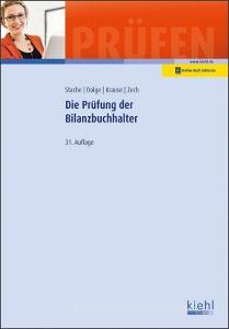 Die Prüfung der Bilanzbuchhalter di Ines Stache, Frank Dolge, Katharina Krause, Alrik Zech edito da Kiehl Friedrich Verlag G