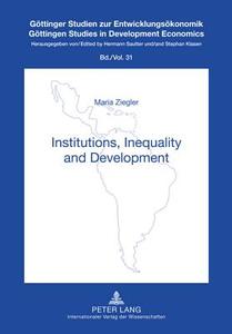 Institutions, Inequality and Development di Maria Ziegler edito da Lang, Peter GmbH