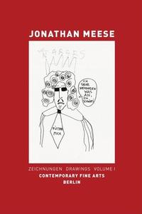 Jonathan Meese: Drawings. Vol. I edito da Contemporary Fine Arts Galerie Gmbh
