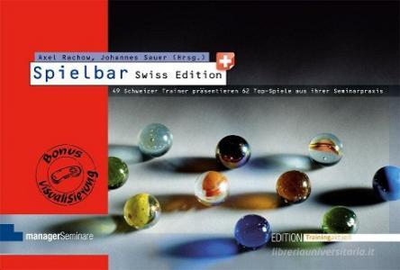 Spielbar Swiss Edition di Johannes Sauer edito da managerSeminare Verl.GmbH