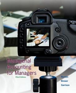 Managerial Accounting For Managers di Eric W. Noreen, Peter C. Brewer, Ray H. Garrison edito da Mcgraw-hill Education - Europe