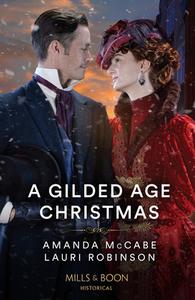 A Gilded Age Christmas di Amanda McCabe, Lauri Robinson edito da HarperCollins Publishers