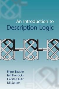 An Introduction to Description Logic di Franz Baader, Ian Horrocks, Carsten Lutz edito da Cambridge University Press