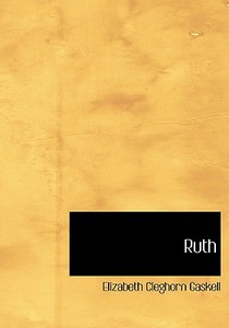 Ruth di Elizabeth Cleghorn Gaskell edito da Bibliolife