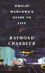 Philip Marlowe's Guide to Life di Raymond Chandler, Martin Asher edito da Duckworth Overlook