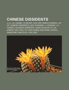 Chinese dissidents di Books Llc edito da Books LLC, Reference Series