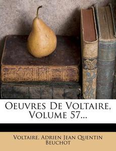 Oeuvres De Voltaire, Volume 57... edito da Nabu Press