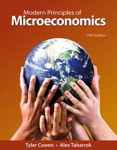 Modern Principles: Microeconomics di Tyler Cowen, Alex Tabarrok edito da WORTH PUBL INC