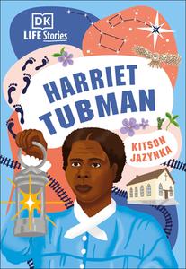 DK Life Stories: Harriet Tubman di Kitson Jazynka edito da DK PUB