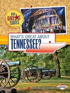 What's Great about Tennessee? di Jenny Fretland Vanvoorst edito da LERNER CLASSROOM