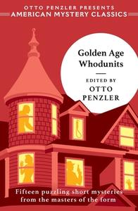Golden Age Whodunits di Otto Penzler edito da Penzler Publishers