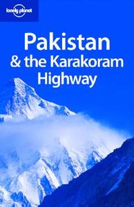 Pakistan And The Karakoram Highway di Sarina Singh, Lindsay Brown, Paul Clammer edito da Lonely Planet Publications Ltd
