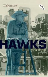 Howard Hawks di Ian Brookes edito da Bloomsbury Publishing PLC