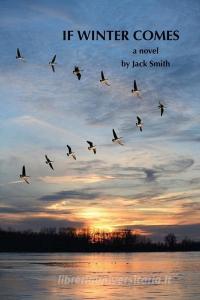 If Winter Comes di Jack Smith edito da SERVING HOUSE BOOKS