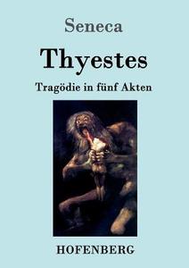 Thyestes di Seneca edito da Hofenberg