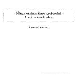 Minun ensimmäinen proteesini di Susanna Schubert edito da Books on Demand