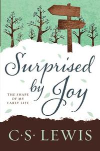 Surprised by Joy: The Shape of My Early Life di C. S. Lewis edito da HARPER ONE
