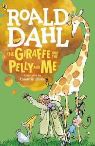 The Giraffe and the Pelly and Me di Roald Dahl edito da Penguin Books Ltd (UK)