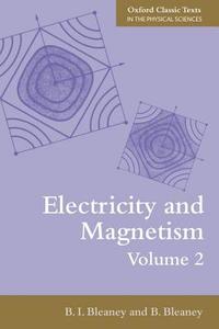 Electricity and Magnetism, Volume 2 di Bi Bleaney edito da OUP Oxford