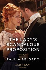 The Lady's Scandalous Proposition di Paulia Belgado edito da HarperCollins Publishers