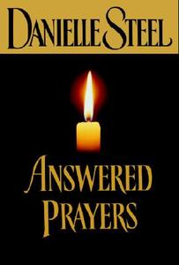 Answered Prayers di Danielle Steel edito da Delacorte Press