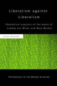 Liberalism against Liberalism di Javier Aranzadi edito da Routledge