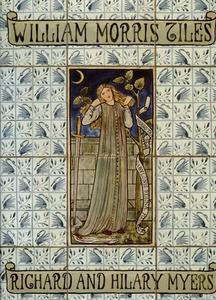 William Morris Tiles di Richard Myers, Hilary Myers edito da Richard Dennis