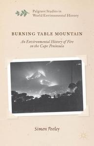 Burning Table Mountain di S. Pooley edito da Palgrave Macmillan