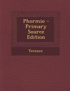 Phormio di Terence edito da Nabu Press