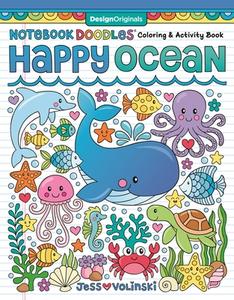 Notebook Doodles Happy Ocean: Coloring & Activity Book di Jess Volinski edito da DESIGN ORIGINALS
