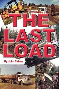 The Last Load di John Caban edito da Xlibris