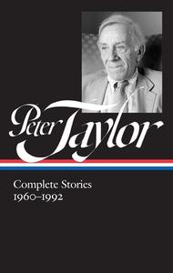 Peter Taylor: Complete Stories 1960-1992 (Loa #299) di Peter Taylor edito da LIB OF AMER