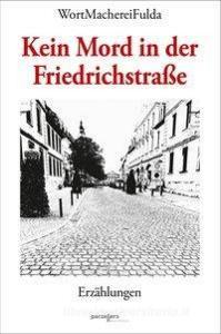Kein Mord in der Friedrichstraße edito da Parzellers Buchverlag