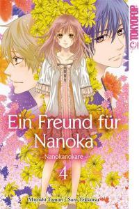 Ein Freund für Nanoka - Nanokanokare 04 di Saro Tekkotsu, Miyoshi Toumori edito da TOKYOPOP GmbH