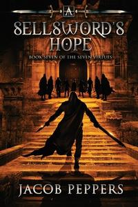 A Sellsword's Hope di Peppers Jacob Peppers edito da Independently Published