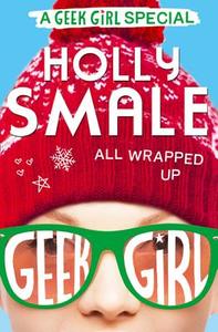 All Wrapped Up di Holly Smale edito da HarperCollins Publishers
