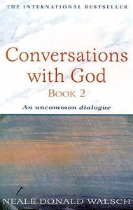Conversations with God 2 di Neale Donald Walsch edito da Hodder And Stoughton Ltd.