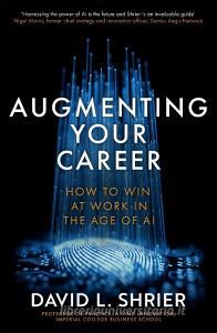 Augmenting Your Career di David Shrier edito da Little, Brown Book Group